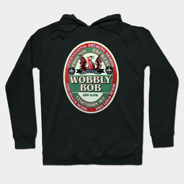 Wobbly Bob Legendary Ale pump clip Hoodie by soitwouldseem